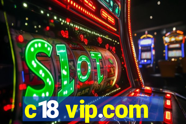 c18 vip.com